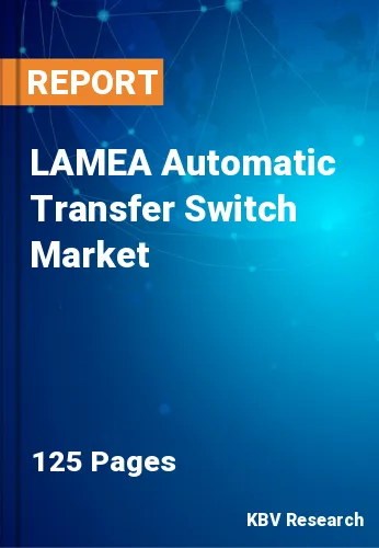 LAMEA Automatic Transfer Switch Market Size & Share to 2030