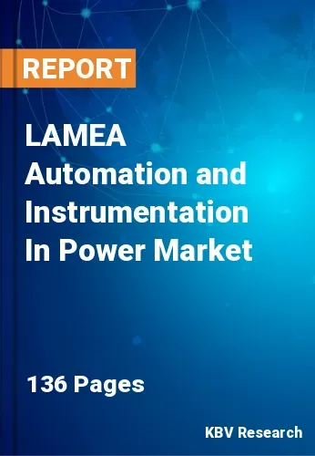 LAMEA Automation and Instrumentation In Power Market Size 2031