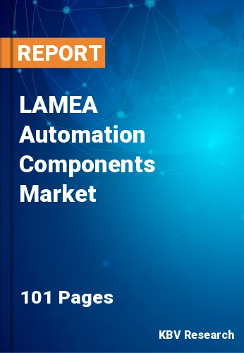 LAMEA Automation Components Market Size, Share & Trends, 2029