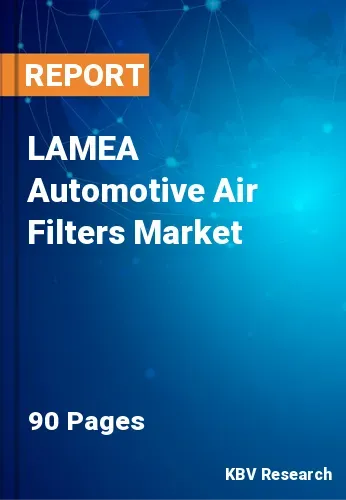 LAMEA Automotive Air Filters Market Size & Share to 2028