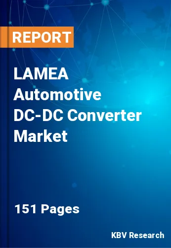 LAMEA Automotive DC-DC Converter Market Size, Share to 2030