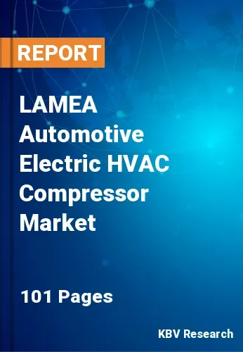 LAMEA Automotive Electric HVAC Compressor Market Size, 2027