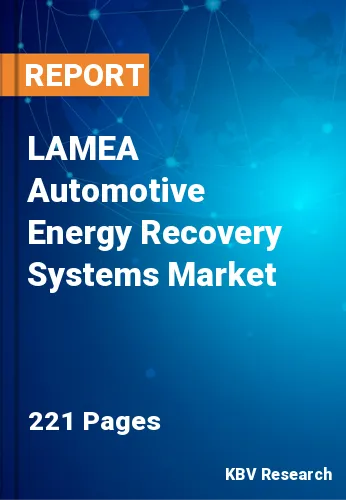 LAMEA Automotive Energy Recovery Systems Market Size, Analysis, Growth