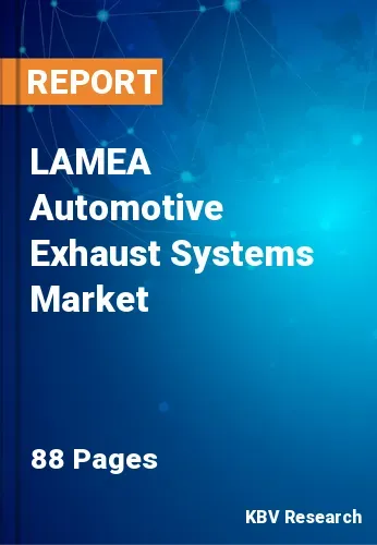 LAMEA Automotive Exhaust Systems Market Size, Share, 2027