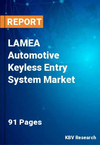 LAMEA Automotive Keyless Entry System Market Size & Share by 2028