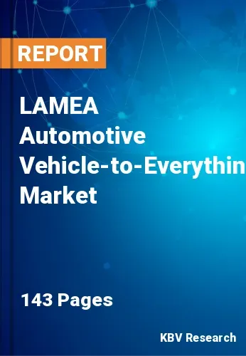 LAMEA Automotive Vehicle-to-Everything Market Size | 2031