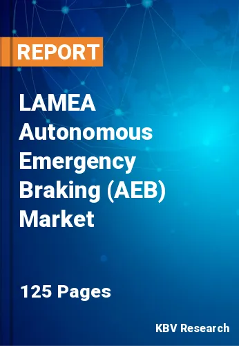LAMEA Autonomous Emergency Braking (AEB) Market Size, 2030