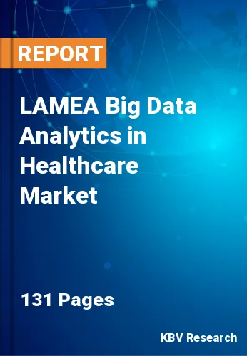 LAMEA Big Data Analytics in Healthcare Market