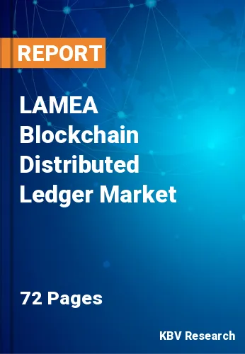 LAMEA Blockchain Distributed Ledger Market