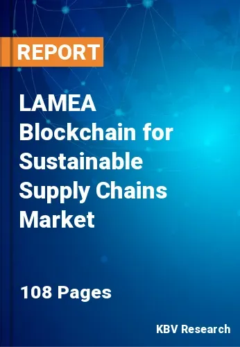 LAMEA Blockchain for Sustainable Supply Chains Market Size 2031