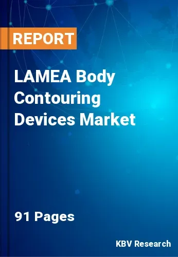 LAMEA Body Contouring Devices Market Size & Demand, 2027