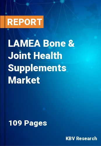 LAMEA Bone & Joint Health Supplements Market