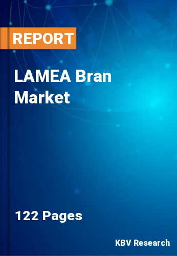 LAMEA Bran Market Size, Trends Analysis & Forecast, 2030