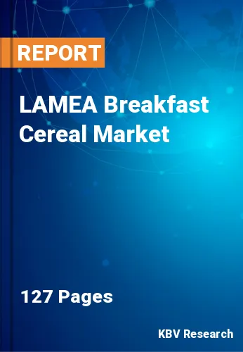 LAMEA Breakfast Cereal Market Size, Share & Forecast, 2030