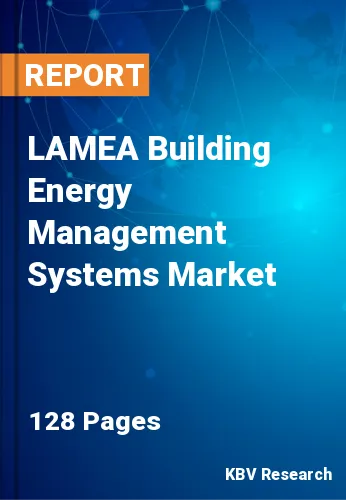 LAMEA Building Energy Management Systems Market