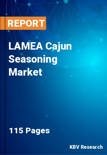 LAMEA Cajun Seasoning Market Size, Share & Forecast, 2030