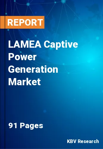 LAMEA Captive Power Generation Market Size, Share to 2028