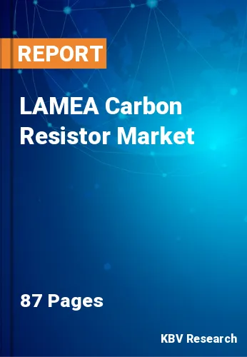 LAMEA Carbon Resistor Market Size & Growth Report to 2031