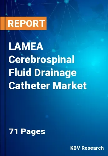 LAMEA Cerebrospinal Fluid Drainage Catheter Market Size 2027