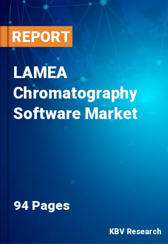 LAMEA Chromatography Software Market