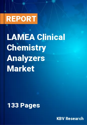 LAMEA Clinical Chemistry Analyzers Market Size, Growth, 2030