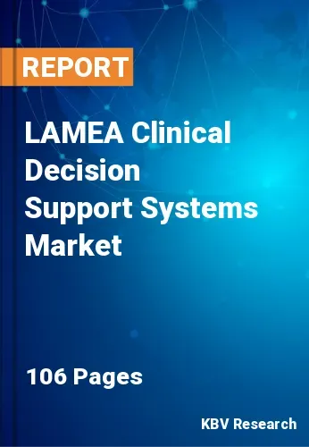 LAMEA Clinical Decision Support Systems Market Size Report to 2027