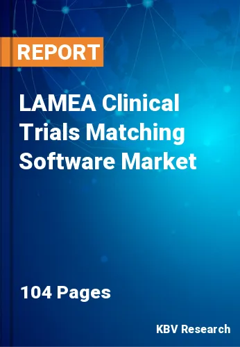 LAMEA Clinical Trials Matching Software Market