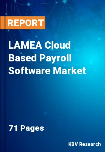 LAMEA Cloud Based Payroll Software Market