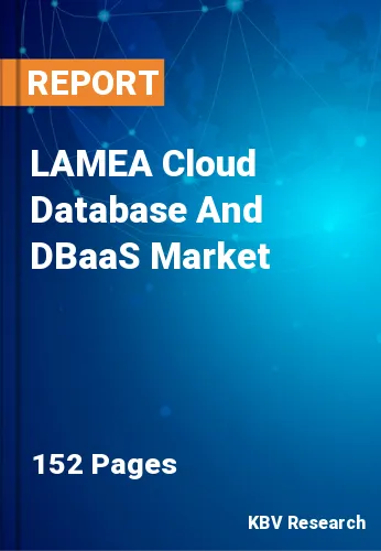 LAMEA Cloud Database And DBaaS Market Size, Growth, 2029