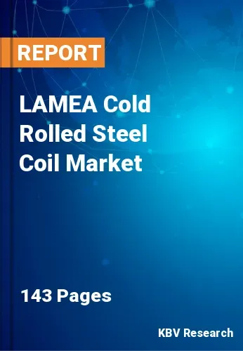 LAMEA Cold Rolled Steel Coil Market