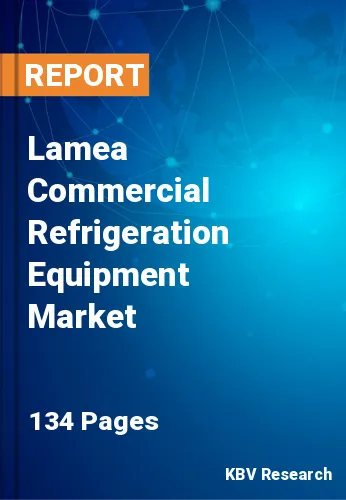 Lamea Commercial Refrigeration Equipment Market