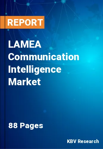 LAMEA Communication Intelligence Market Size to 2022-2028