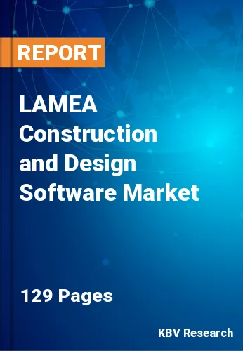 LAMEA Construction and Design Software Market
