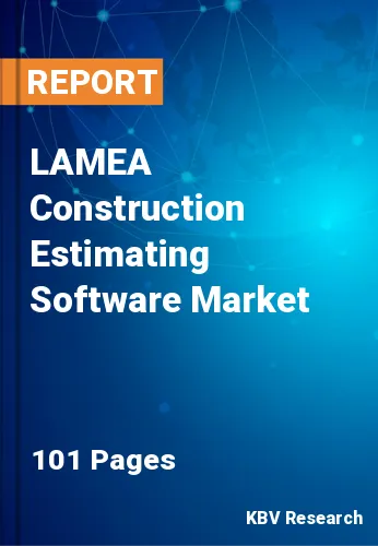LAMEA Construction Estimating Software Market Size to 2028