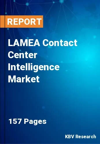 LAMEA Contact Center Intelligence Market Size, Analysis 2026