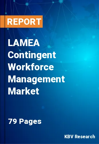 LAMEA Contingent Workforce Management Market Size, 2022-2028