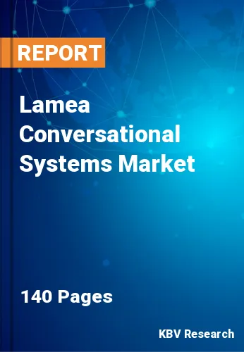Lamea Conversational Systems Market Size, Analysis, Growth
