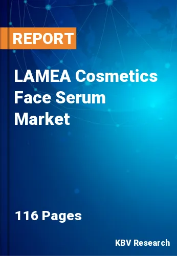 LAMEA Cosmetics Face Serum Market Size, Growth & Share, 2028