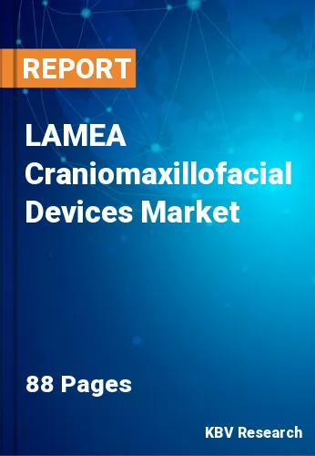LAMEA Craniomaxillofacial Devices Market Size Report 2028