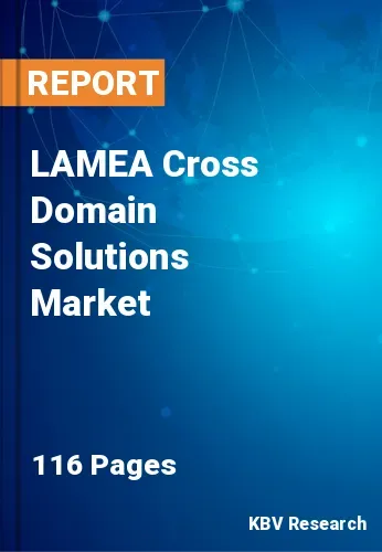 LAMEA Cross Domain Solutions Market Size Share 2031