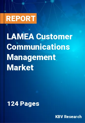LAMEA Customer Communications Management Market Size, 2027
