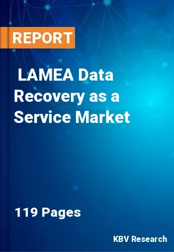  LAMEA Data Recovery as a Service Market Size, Analysis, Growth