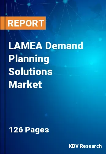 LAMEA Demand Planning Solutions Market Size & Share by 2028