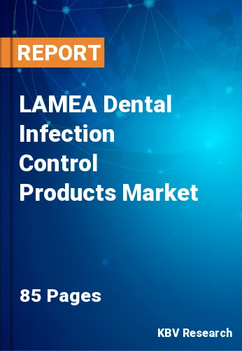 LAMEA Dental Infection Control Products Market Size, 2029