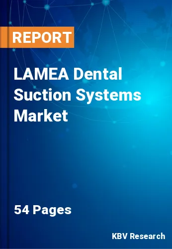 LAMEA Dental Suction Systems Market Size & Forecast 2027