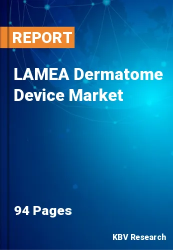 LAMEA Dermatome Device Market Size, Share & Trends, 2023-2030
