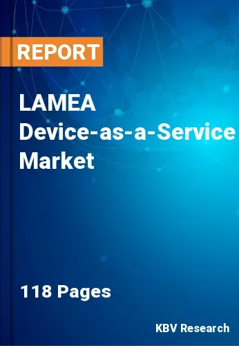 LAMEA Device-as-a-Service Market Size, Industry Trends 2027