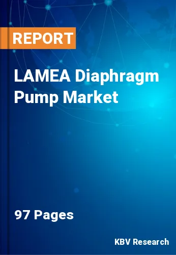 LAMEA Diaphragm Pump Market Size, Share & Forecast 2021-2027