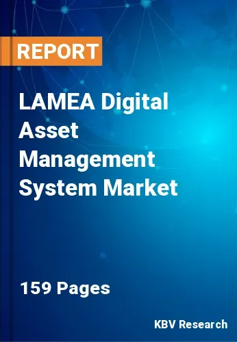LAMEA Digital Asset Management System Market