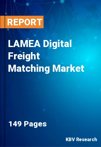 LAMEA Digital Freight Matching Market Size Report, 2023-2030